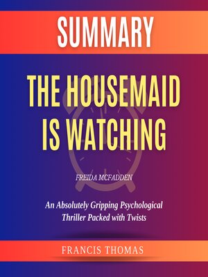 cover image of Summary of the Housemaid is Watching by Freida McFadden